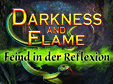darkness-and-flame-feind-in-der-reflexion