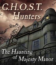 -Spiel:  (G.H.O.S.T. Hunters: The Haunting of Majesty Manor)