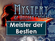 Mystery of Unicorn Castle: Meister der Bestien