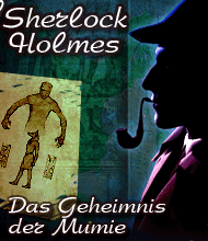Abenteuer-Spiel: Sherlock Holmes: Das Geheimnis der Mumie