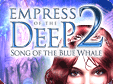 Empress of the Deep 2: Song of the Blue Whale