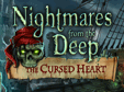 Download the Hidden Object-spillet Nightmares from the Deep: The Cursed Heart nu og spil gratis!