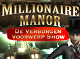 Millionaire Manor: De Verborgen Voorwerp Show