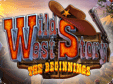 Wild West Story: The Beginnings