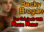 Jetzt das Wimmelbild-Spiel Becky Brogan: Das Geheimnis von Meane Manor kostenlos herunterladen und spielen!! Wimmelbild-Spiel: Becky Brogan: Das Geheimnis von Meane Manor