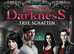 Jetzt das Wimmelbild-Spiel Born into Darkness: Tiefe Schatten kostenlos herunterladen und spielen!! Wimmelbild-Spiel: Born into Darkness: Tiefe Schatten