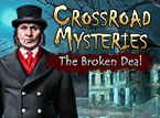 Jetzt das Wimmelbild-Spiel Crossroad Mysteries: The Broken Deal kostenlos herunterladen und spielen!! Wimmelbild-Spiel: Crossroad Mysteries: The Broken Deal