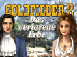 Goldfieber 2: Das verlorene Erbe