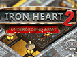 Lade dir Iron Heart 2: Underground Army kostenlos herunter!