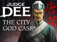 Judge Dee: The City God Case