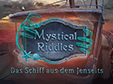Wimmelbild-Spiel: Mystical Riddles: Das Schiff aus dem JenseitsMystical Riddles: Ship From Beyond