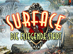 Jetzt das Wimmelbild-Spiel Surface: Die fliegende Stadt kostenlos herunterladen und spielen!! Wimmelbild-Spiel: Surface: Die fliegende Stadt