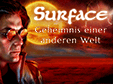 Lade dir Surface: Geheimnis einer anderen Welt kostenlos herunter!