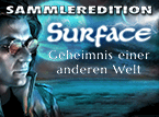 Jetzt das Wimmelbild-Spiel Surface: Geheimnis einer anderen Welt Sammleredition kostenlos herunterladen und spielen!! Wimmelbild-Spiel: Surface: Geheimnis einer anderen Welt Sammleredition