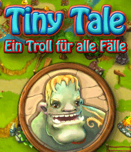 Jetzt das Klick-Management-Spiel Tiny Tale: Ein Troll für alle Fälle kostenlos herunterladen und spielen!! Klick-Management-Spiel: Tiny Tale: Ein Troll für alle Fälle