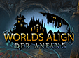 Lade dir Worlds Align: Der Anfang kostenlos herunter!
